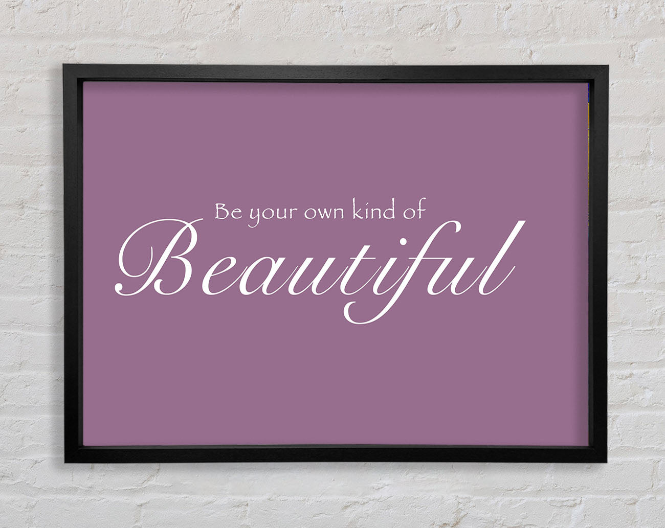 Be Your Own Kind Of Beautiful Dusty Pink Framed Wall Art