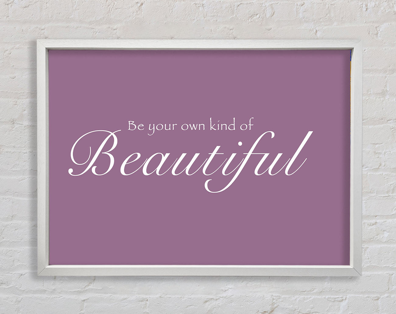 Be Your Own Kind Of Beautiful Dusty Pink Framed Wall Art