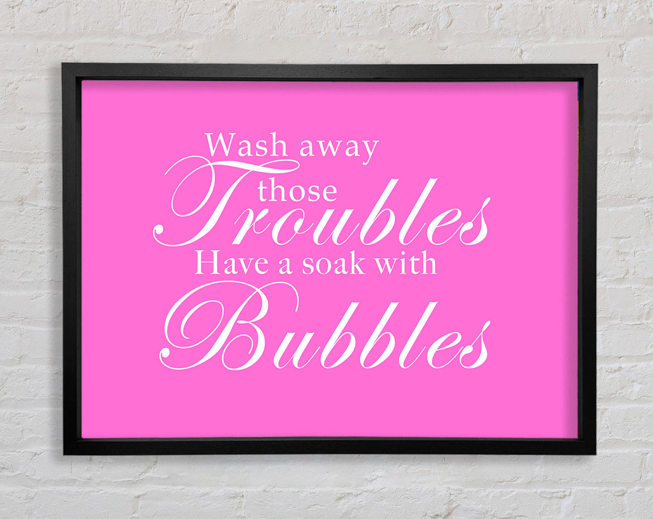 Bathroom Quote Wash Away Those Troubles Vivid Pink Framed Wall Art