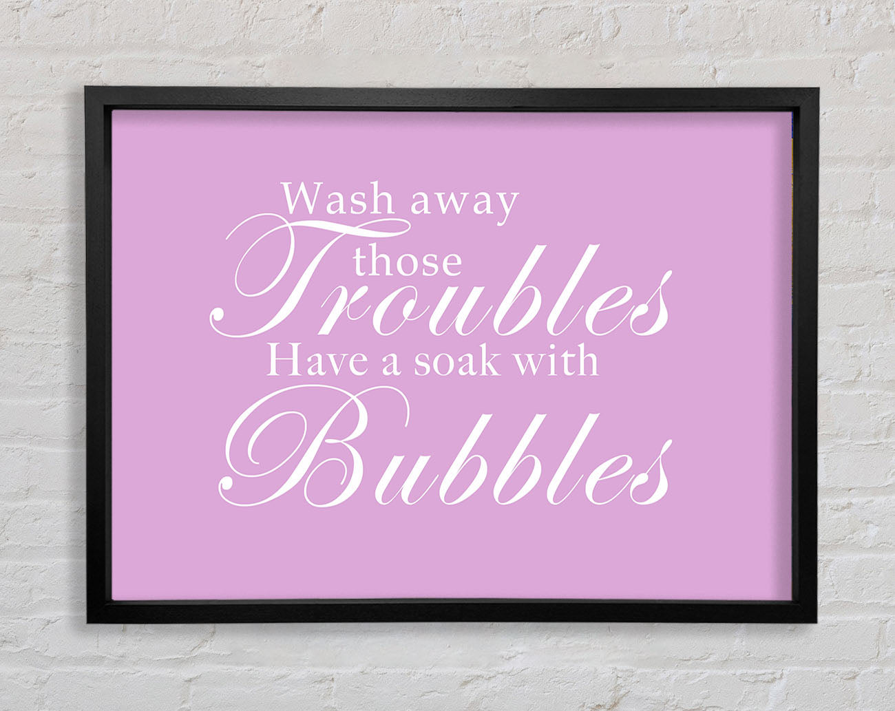 Bathroom Quote Wash Away Those Troubles Pink Framed Wall Art