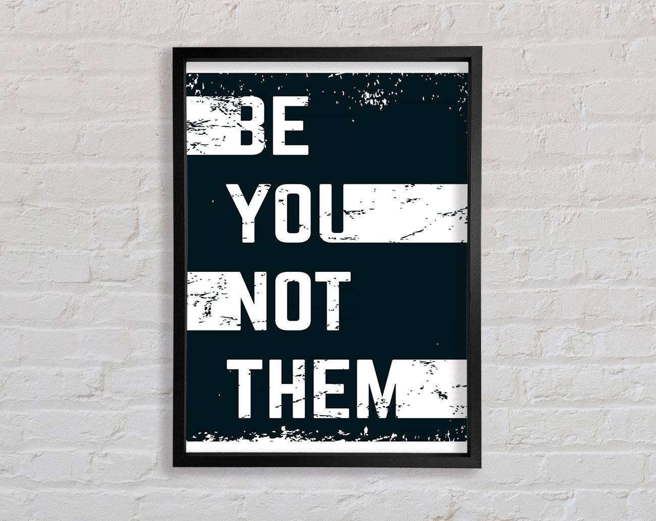 Be You Not Them Framed Wall Art