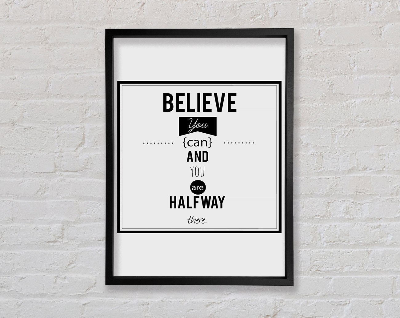 Believe You Can Framed Wall Art
