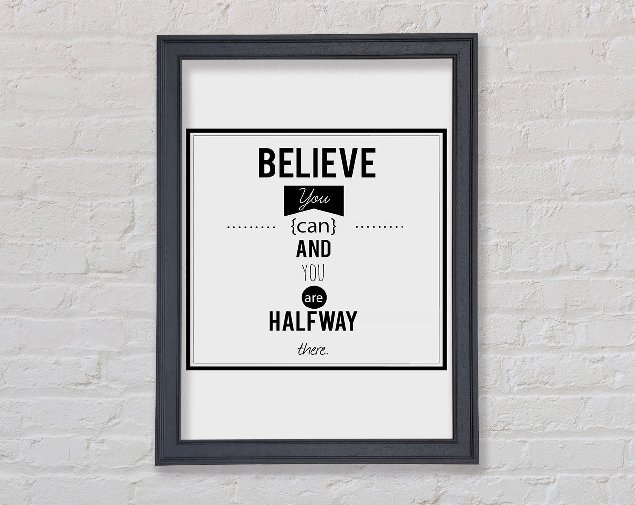 Believe You Can Framed Wall Art