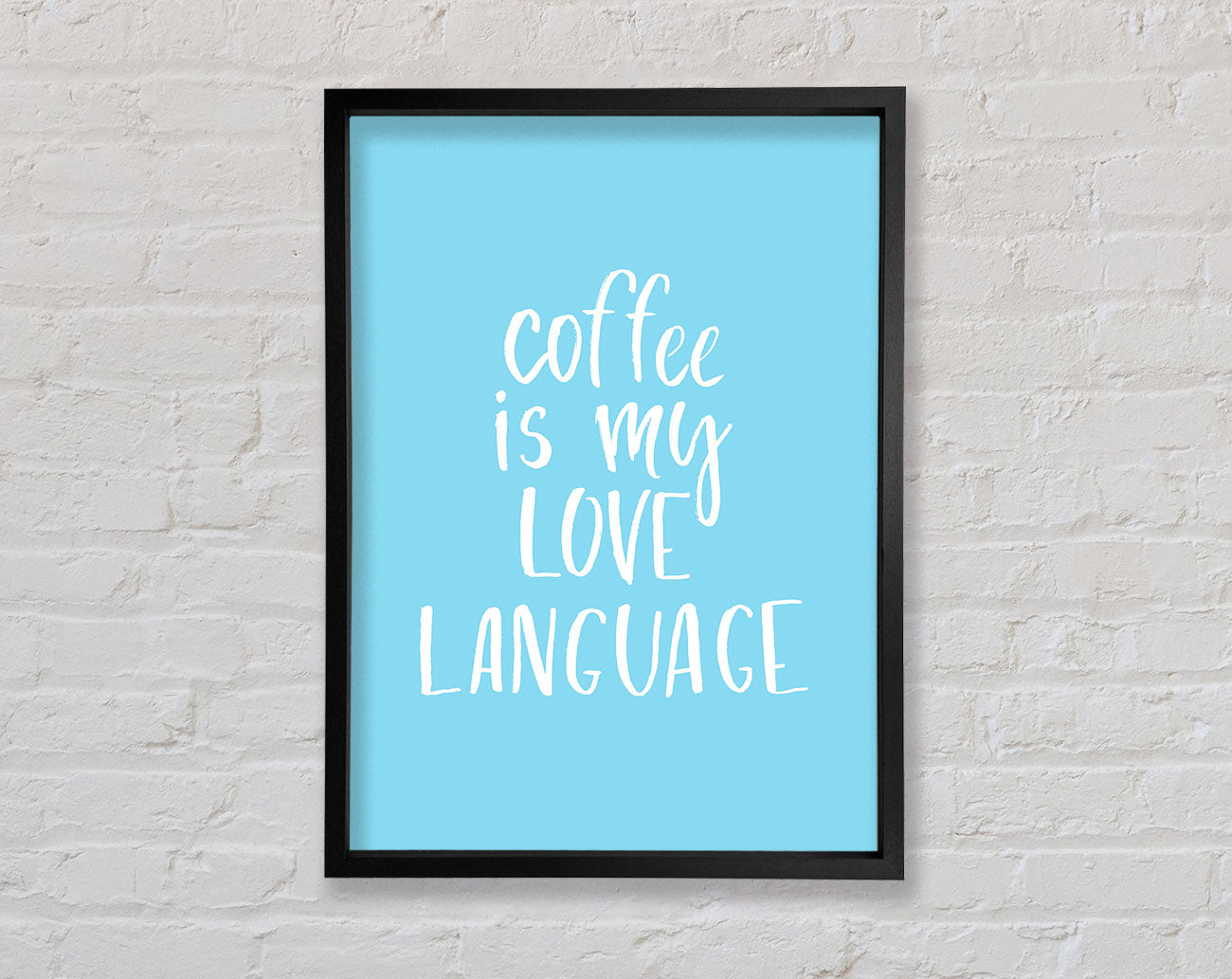 Coffee Is My Love Language Framed Wall Art