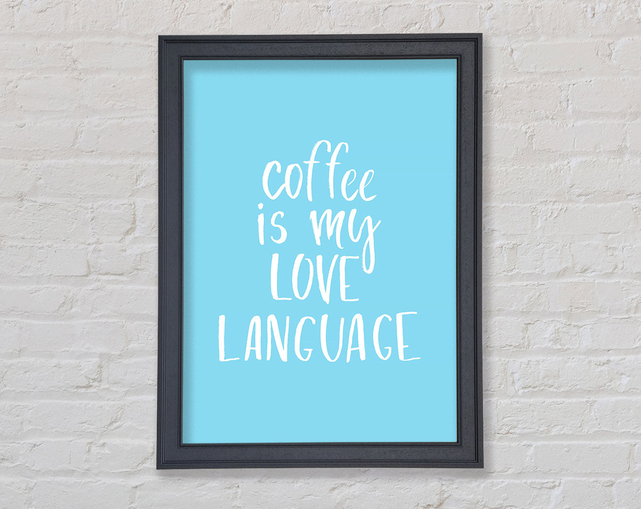 Coffee Is My Love Language Framed Wall Art