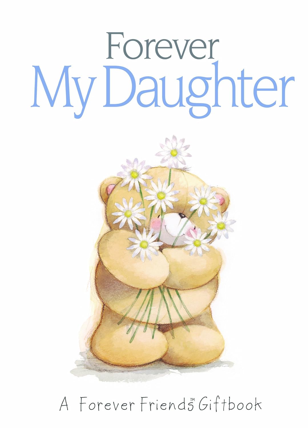 Forever My Daughter (Forever Friends) giftbook