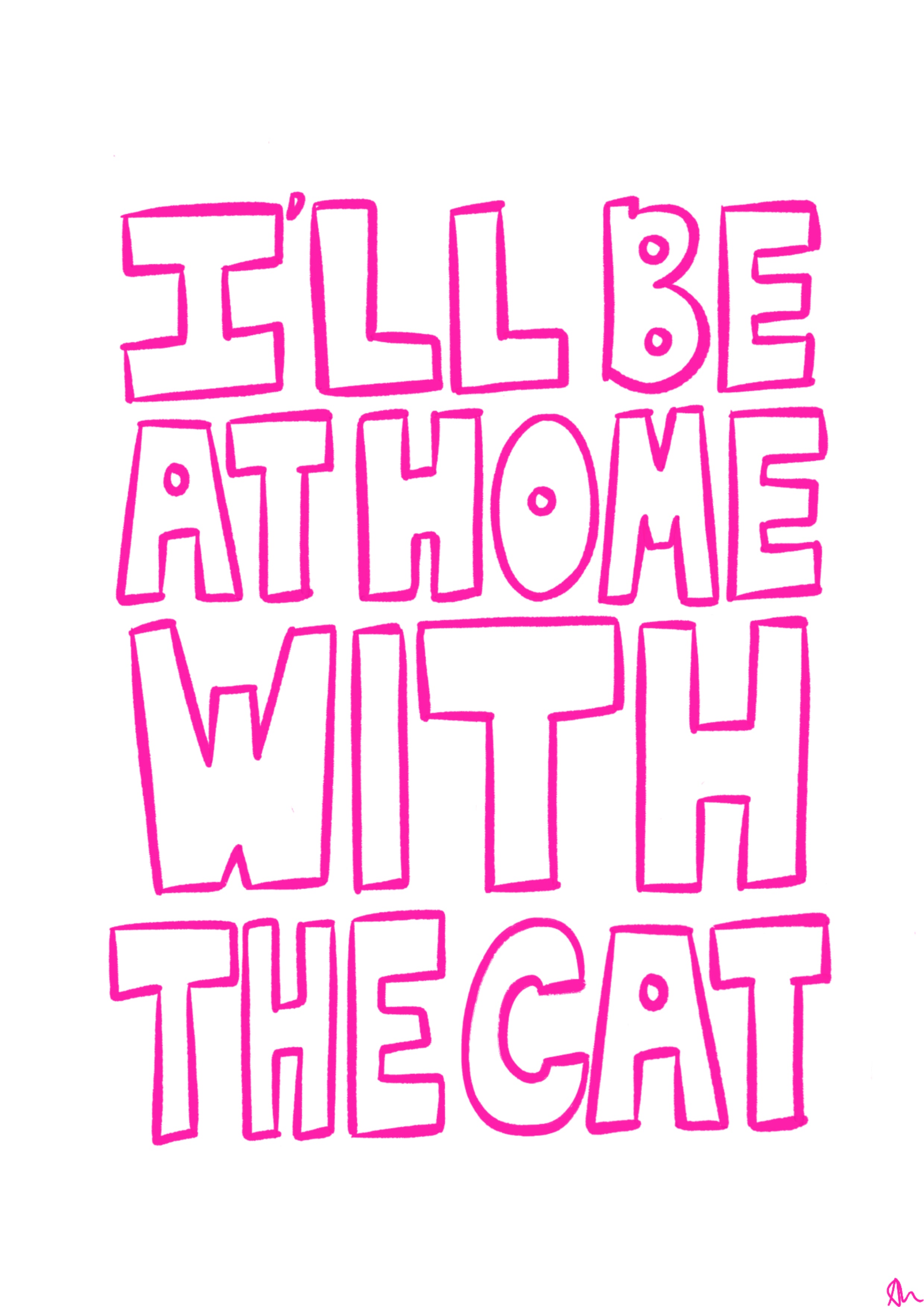 I'll Be At Home With The Cat | Pink Cute Minimalist Pet Print Poster
