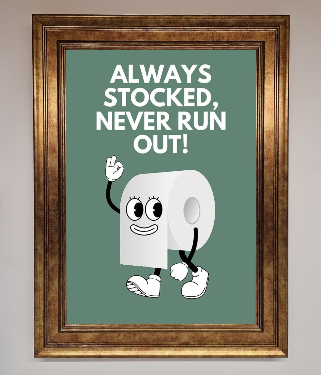 Always Stocked Bathroom Quote Framed Poster - Zestio