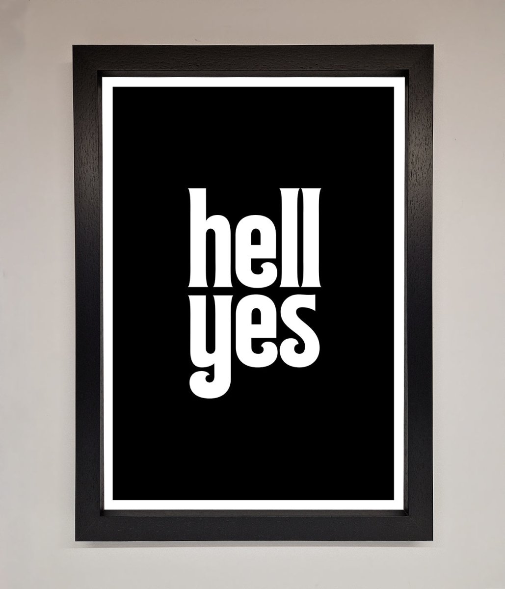 Hell Yes Framed Print - Zestio