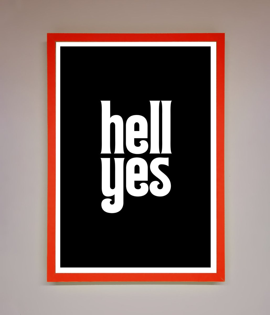 Hell Yes Framed Print - Zestio