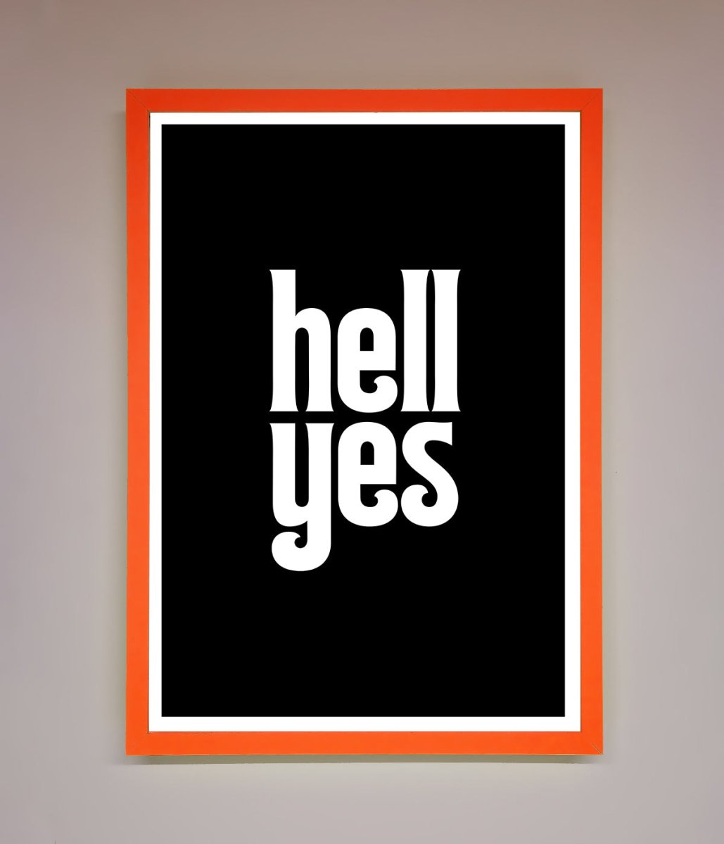 Hell Yes Framed Print - Zestio
