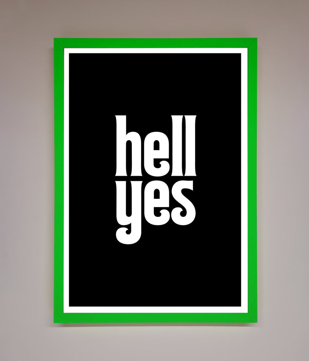 Hell Yes Framed Print - Zestio