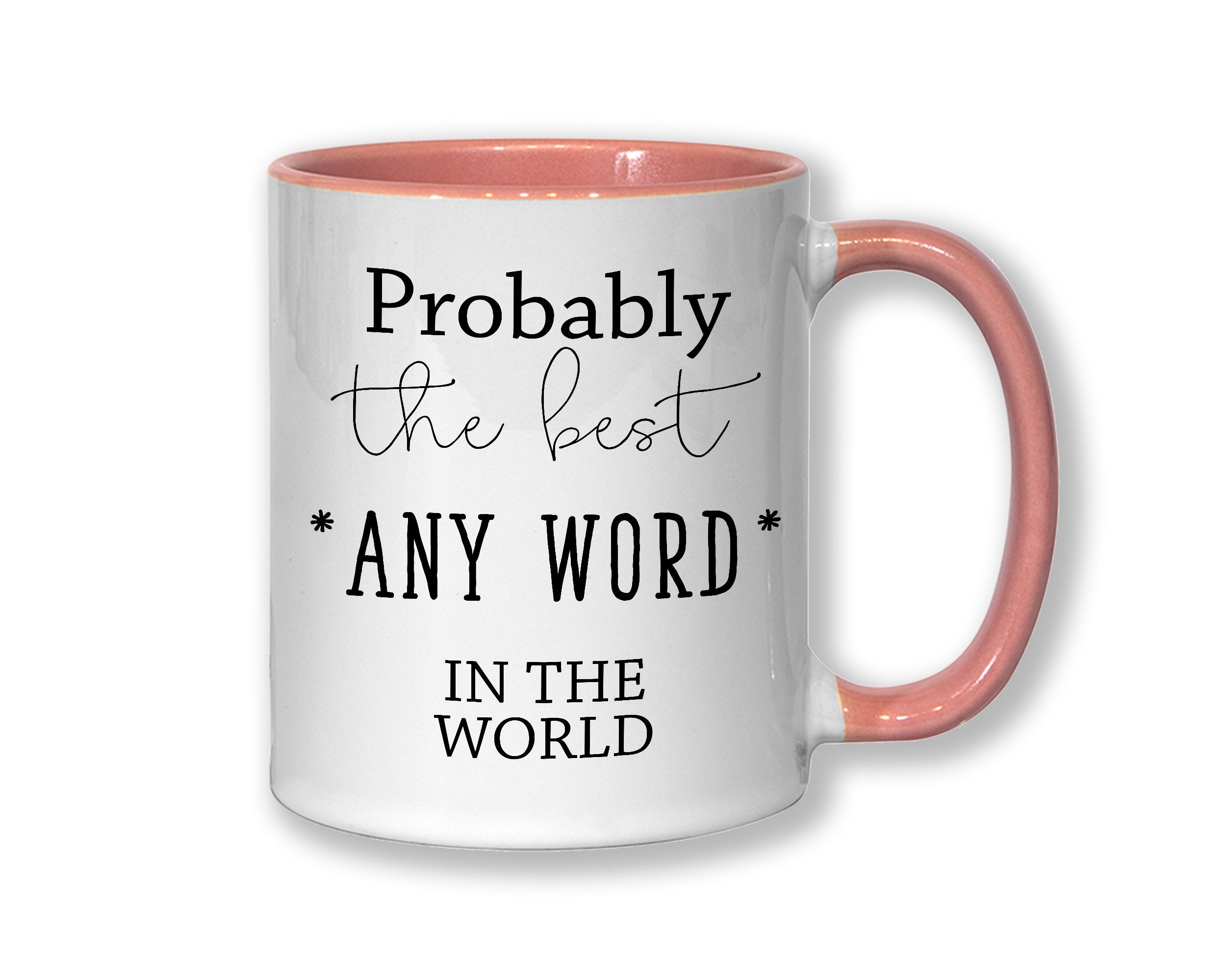 Probably The Best Snowboarder In The World 11oz Coffee Mug Tea Gift Idea For Snowboarding Snowboard Snow Sports Instructor Coach MG0580