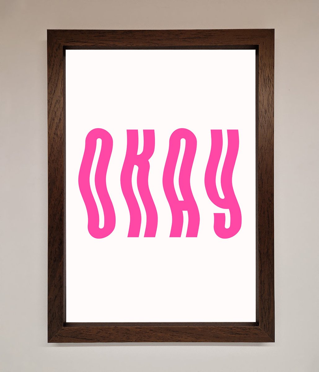 Okay Framed Poster - Zestio