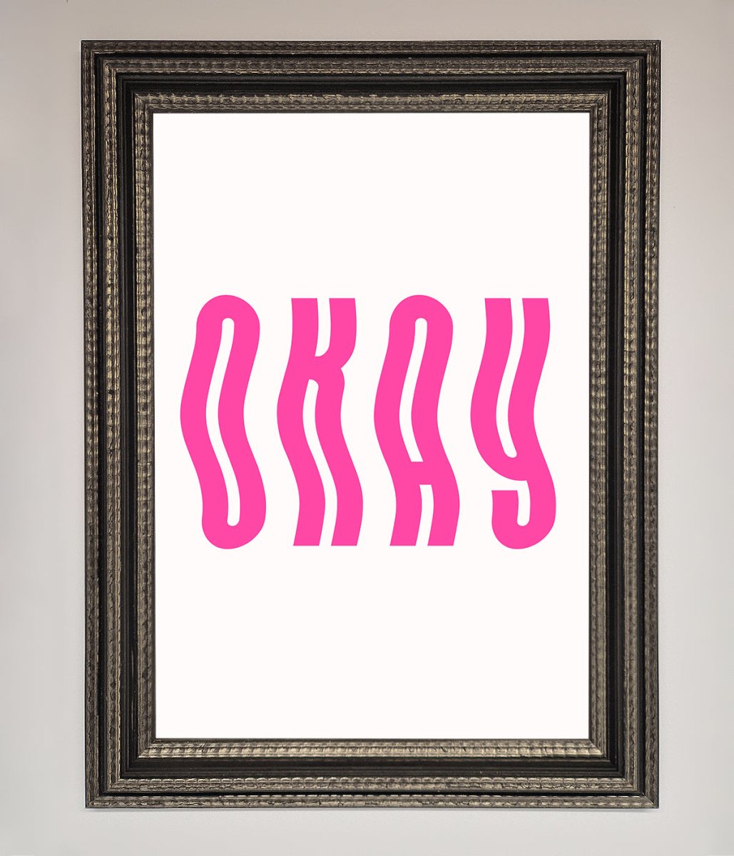 Okay Framed Poster - Zestio