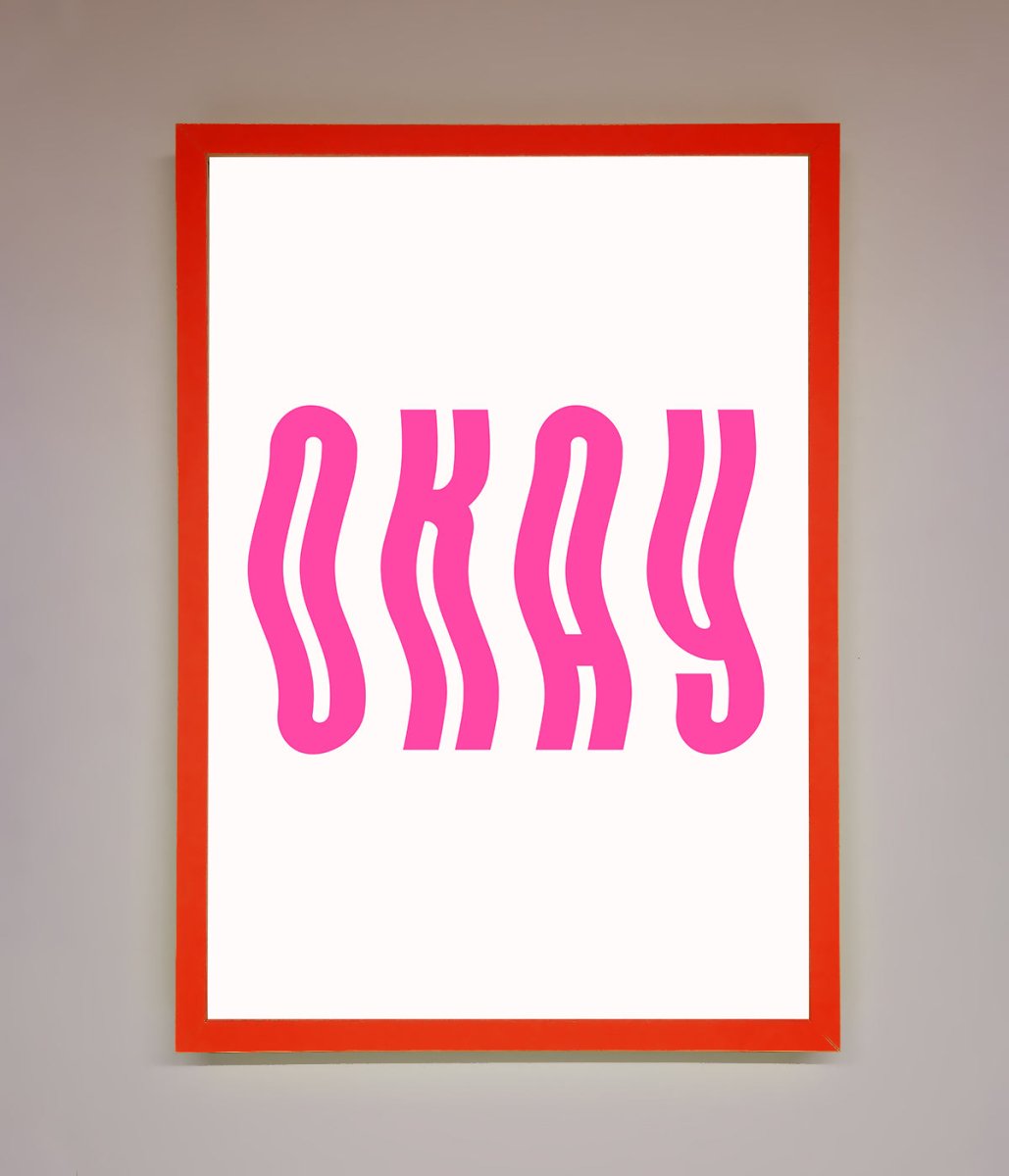 Okay Framed Poster - Zestio