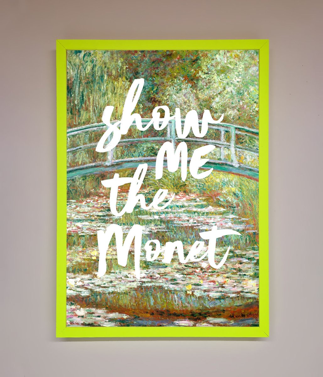 Show Me The Monet Framed Poster - Zestio