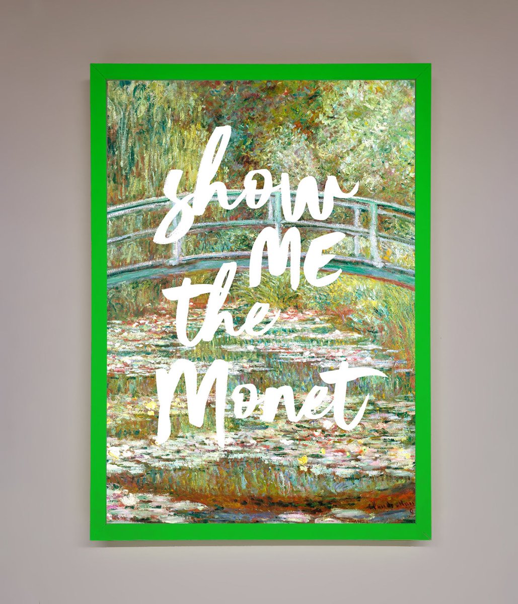 Show Me The Monet Framed Poster - Zestio