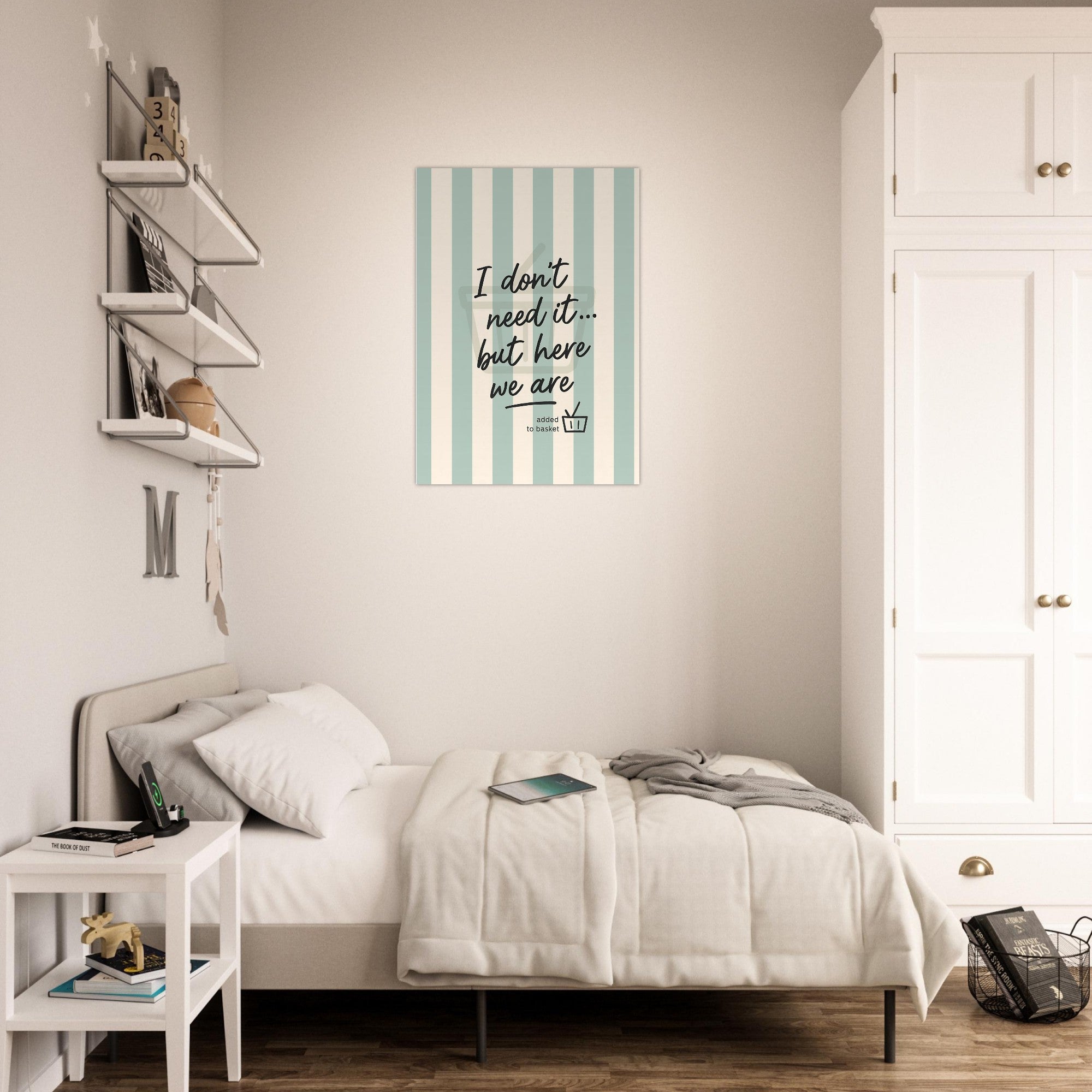 I Don’t Need It But Here We Are – Inspirational Wall Art Poster – Motivational Home Decor