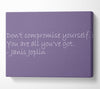 Famous Quote Janis Joplin Dont Compromise Yourself Lilac Canvas Wall Art