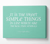 Motivational Quote Laura Wilder It Is The Sweet Simple Things Canvas Wall Art