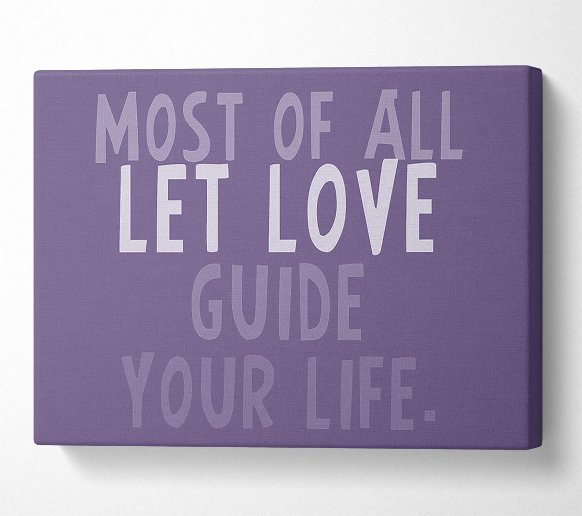 Love Quote Most Of All Let Love Guide Your Life Lilac Canvas Wall Art