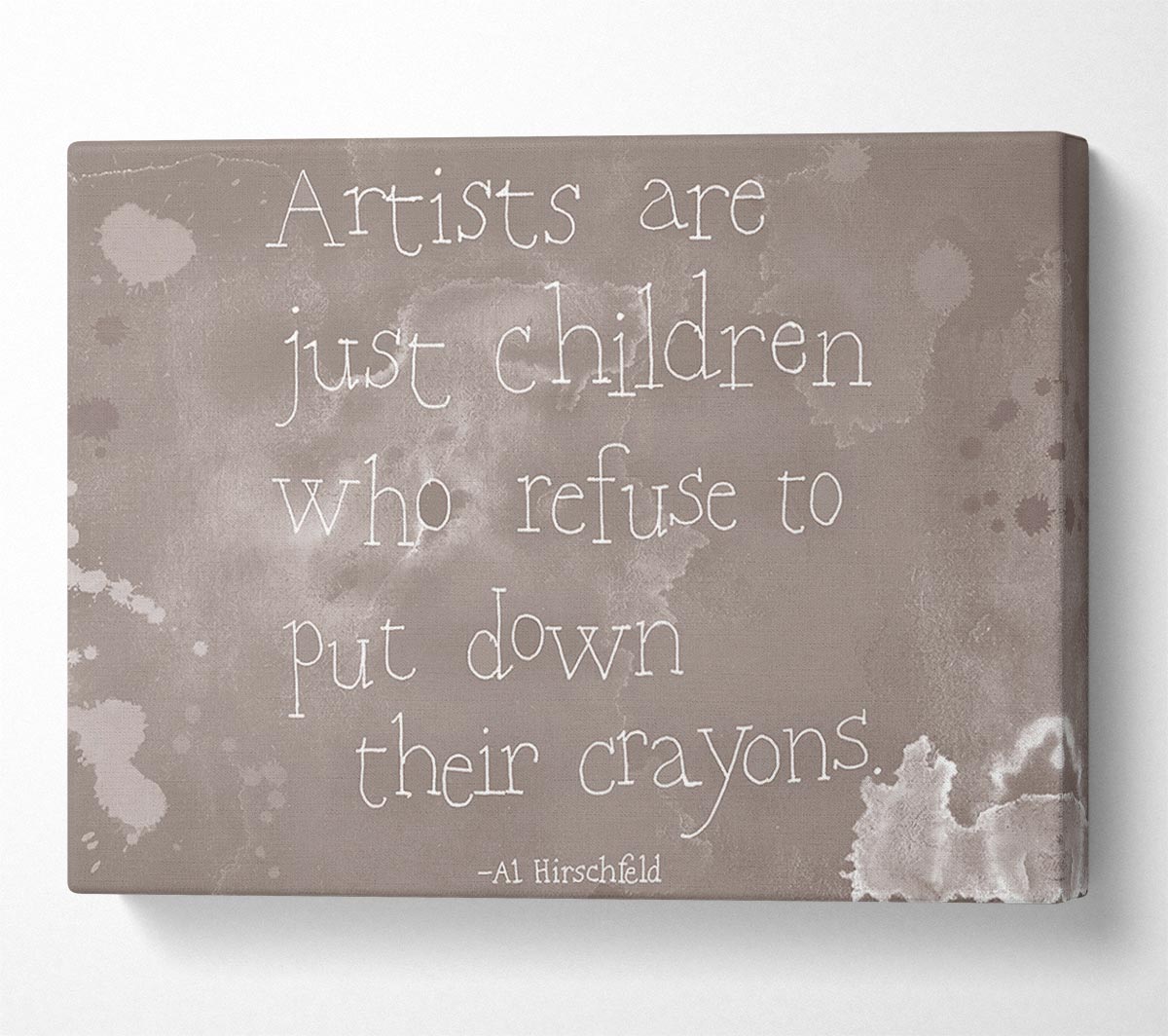 Funny Quote Hirschfeld Artists Are Just Children Beige Canvas Wall Art