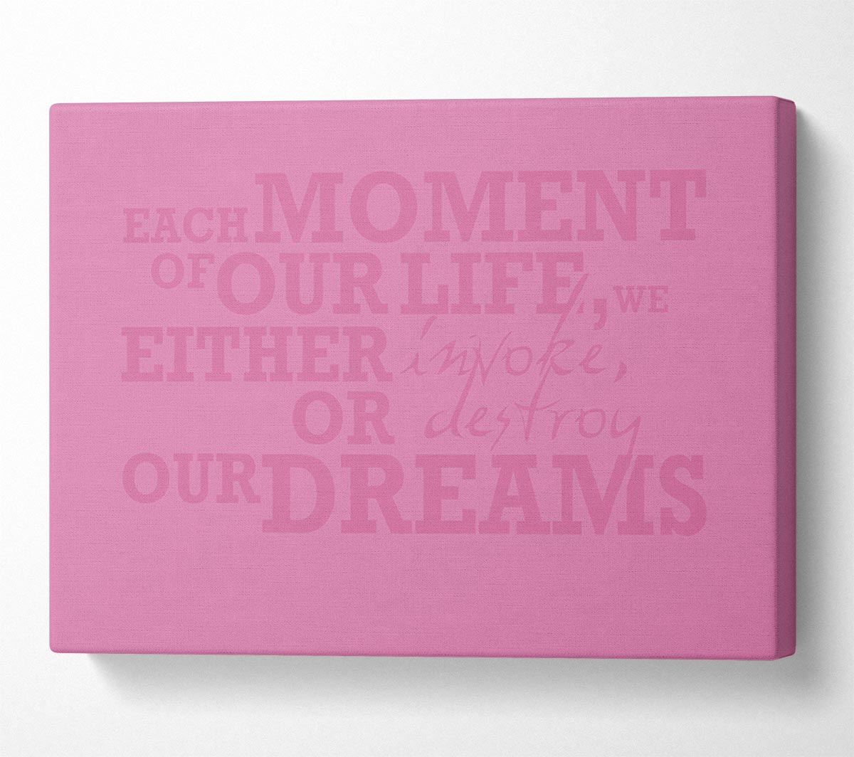 Motivational Quote Each Moment Of Our Life Pink Canvas Wall Art