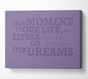 Motivational Quote Each Moment Of Our Life Lilac Canvas Wall Art