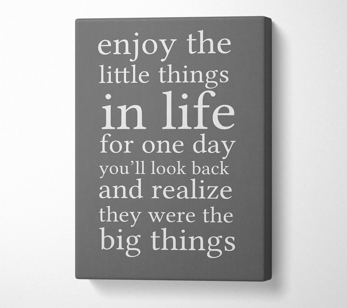 Motivational Quote Enjoy The Little Things In Life Grey Canvas Wall Art