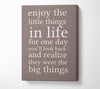 Motivational Quote Enjoy The Little Things In Life Beige Canvas Wall Art