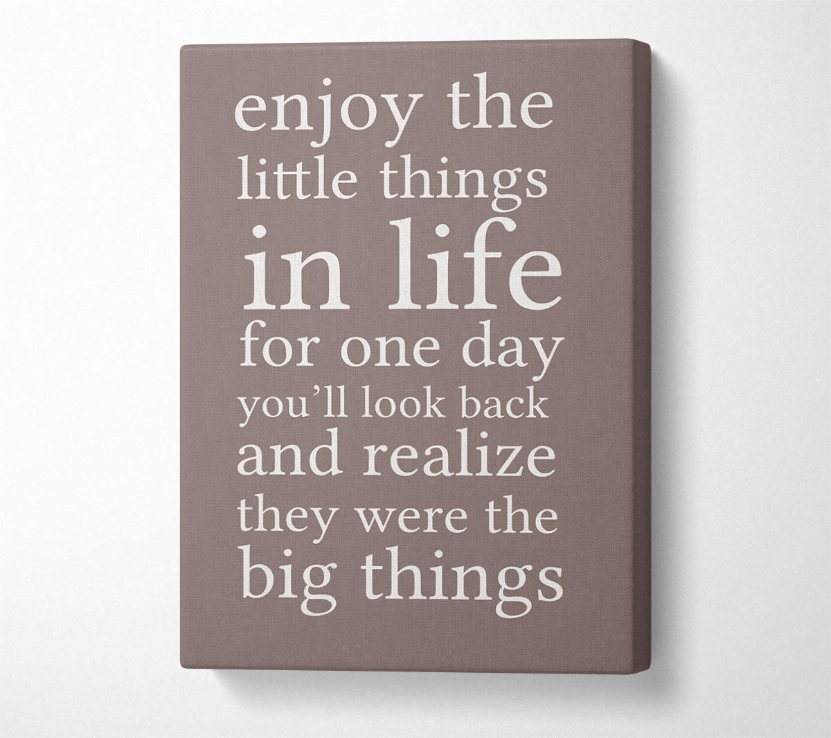 Motivational Quote Enjoy The Little Things In Life Beige Canvas Wall Art