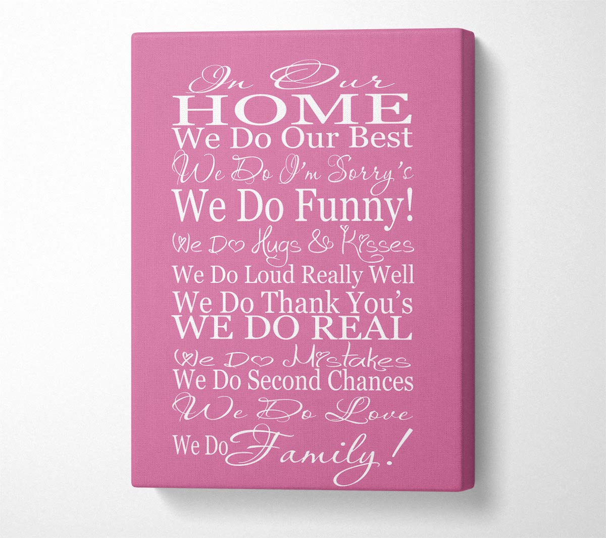Family Quote In Our Home We Do Family Pink Canvas Wall Art