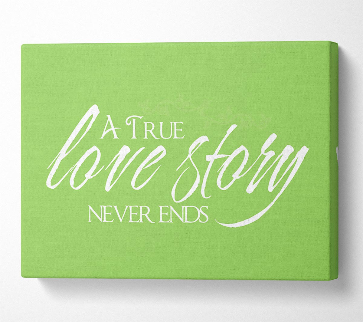 Love Quote A True Love Story Never Ends Lime Green Canvas Wall Art