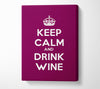 Kitchen Quote Keep Calm Wine Canvas Wall Art
