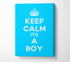 Nursery Quote Keep Calm Its A Boy Canvas Wall Art
