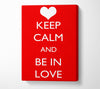 Love Quote Keep Calm Be In Love Canvas Wall Art