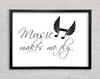 Boys room Quote Music Makes Me Fly White Framed Wall Art
