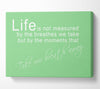 Life Is Not Measured Green Canvas Wall Art