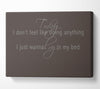 Music Quote Today I Dont Feel Like Bruno Mars Chocolate Canvas Wall Art