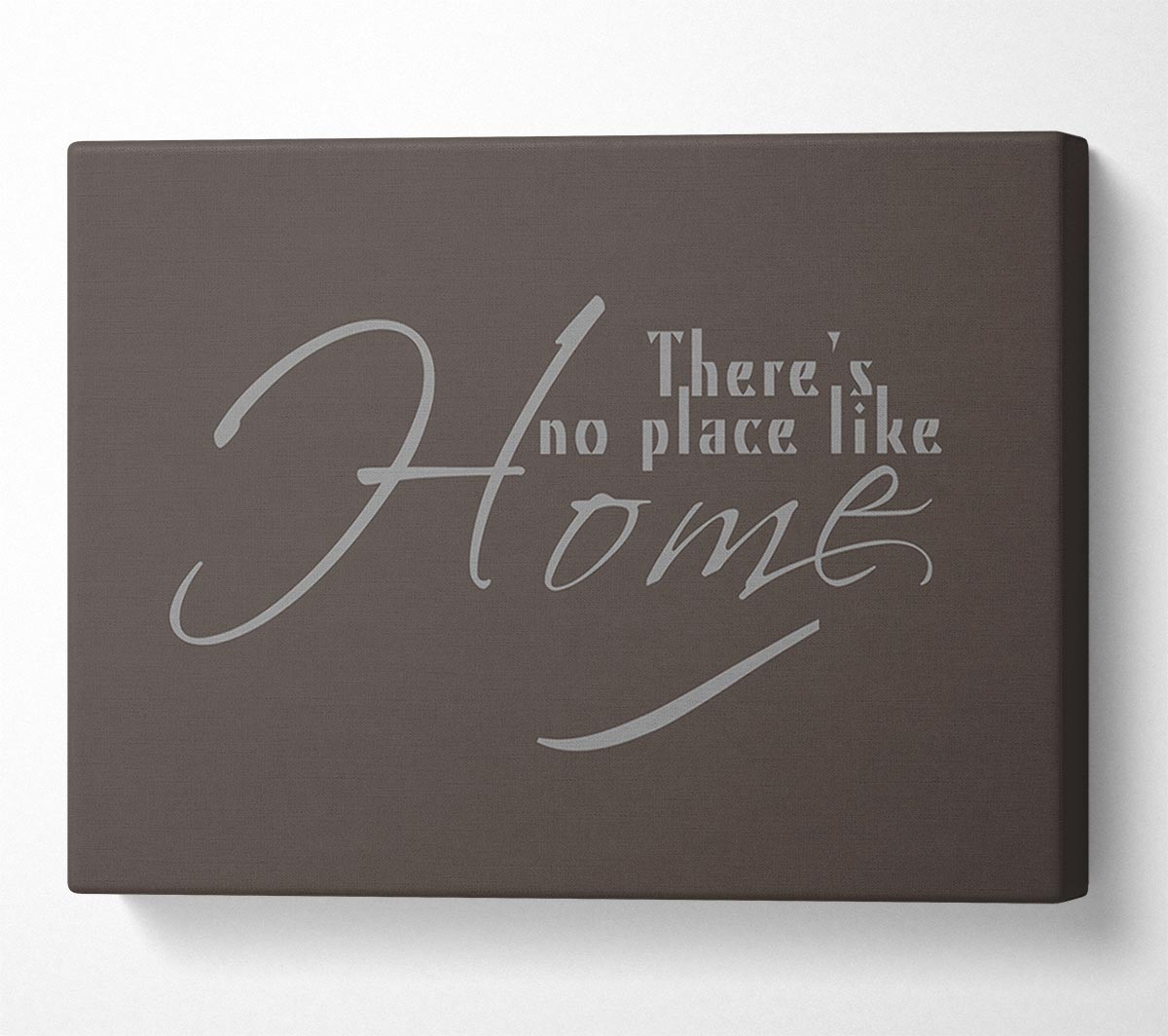 Home Quote Theres No Place Like Home Chocolate Canvas Wall Art