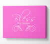 Home Quote Bless This Home Vivid Pink Canvas Wall Art