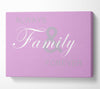 Family Quote Always And Forever Pink Canvas Wall Art