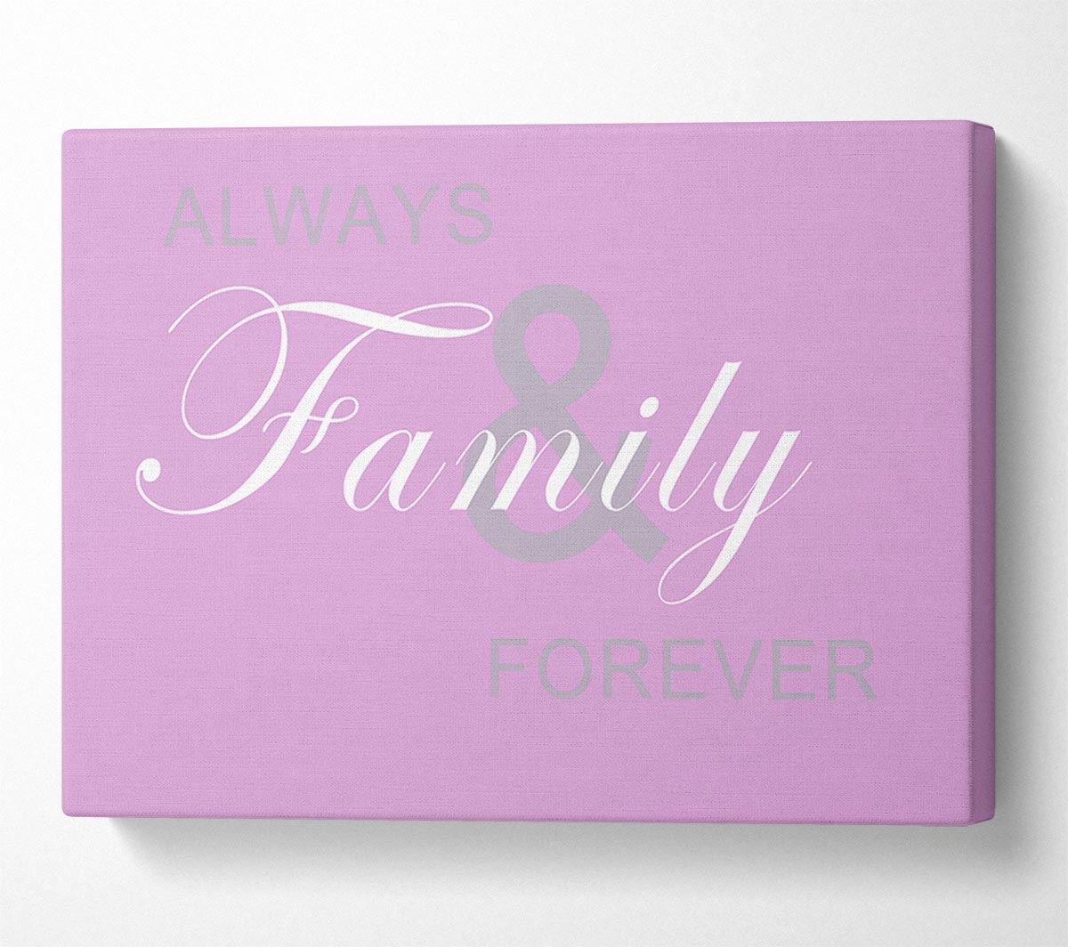 Family Quote Always And Forever Pink Canvas Wall Art