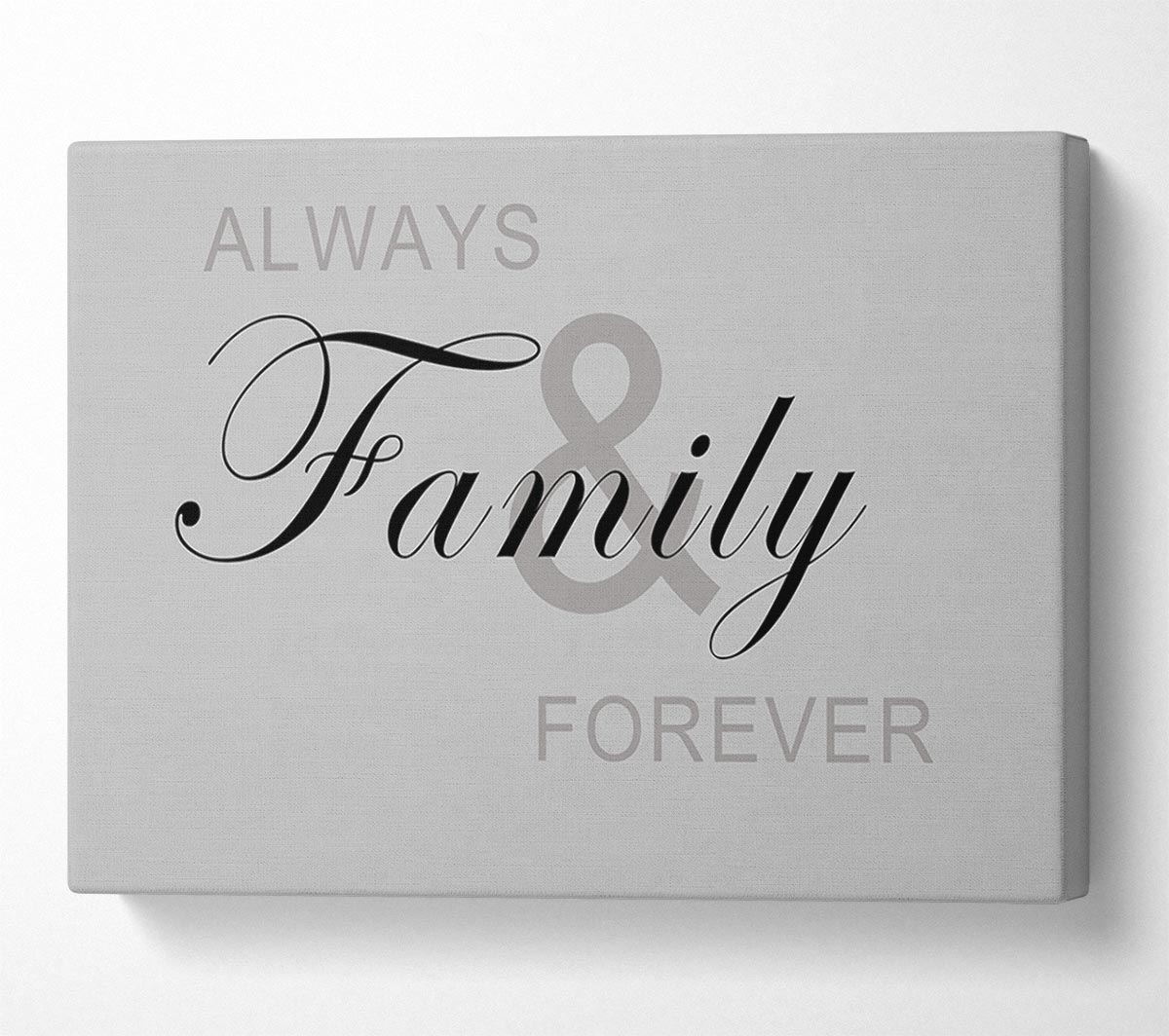 Family Quote Always And Forever Grey Canvas Wall Art
