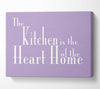 Kitchen Quote The Kitchen Is The Heart Of The Home 2 Lilac Canvas Wall Art