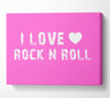 Music Quote I Love Rock N Roll Vivid Pink Canvas Wall Art