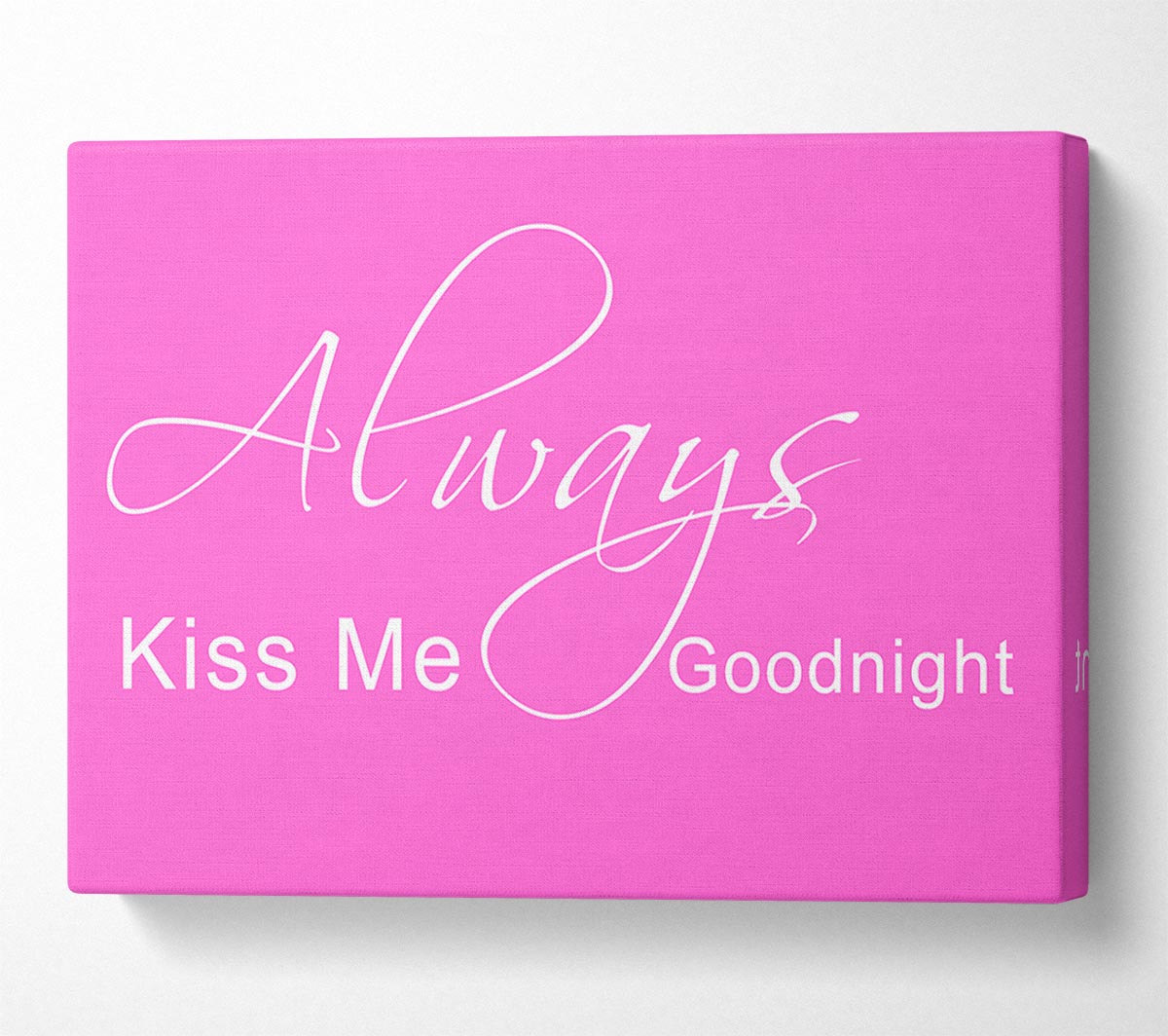 Love Quote Always Kiss Me Goodnight 2 Vivid Pink Canvas Wall Art