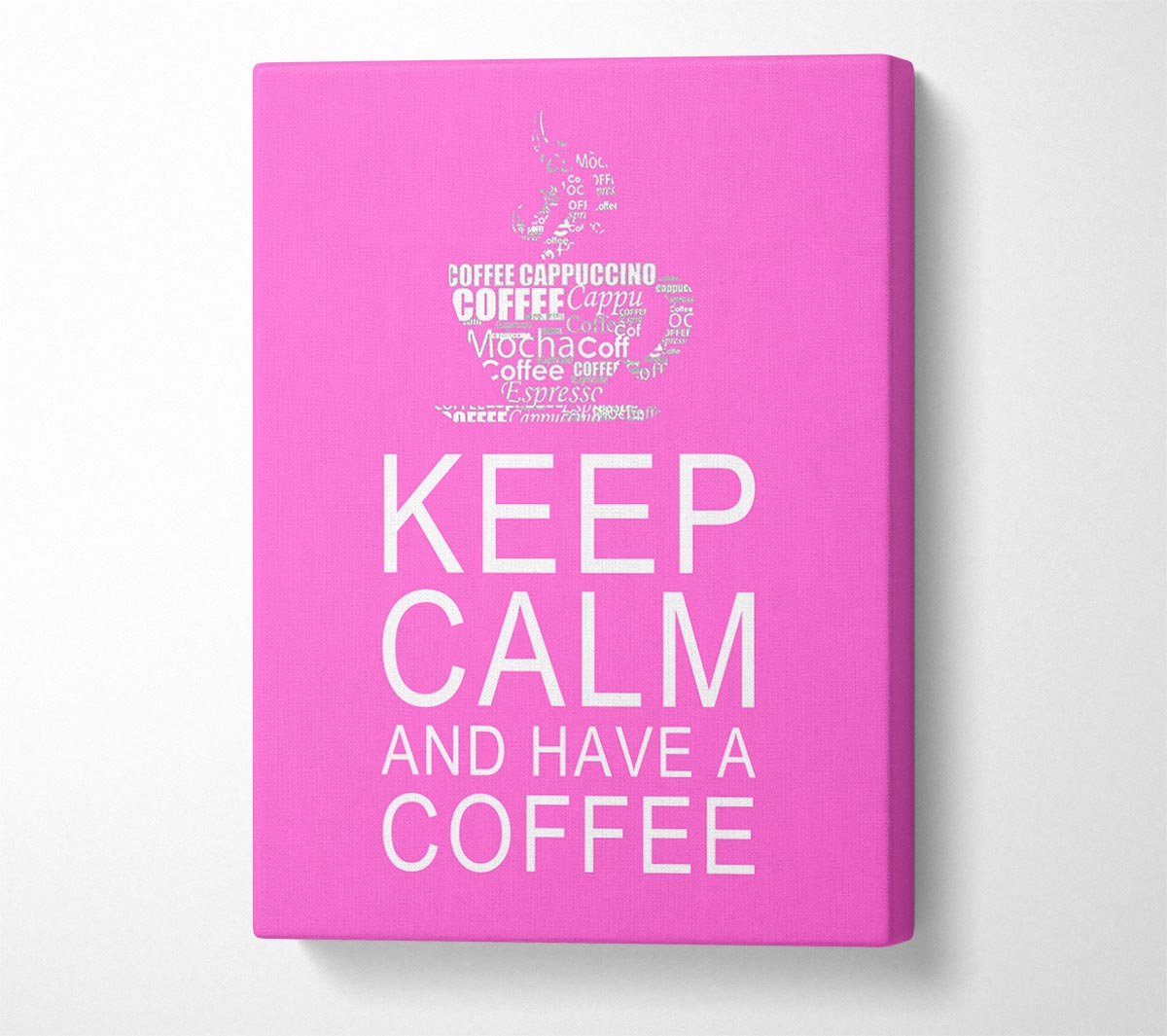 Kitchen Quote Keep Calm And Have A Coffee Vivid Pink Canvas Wall Art