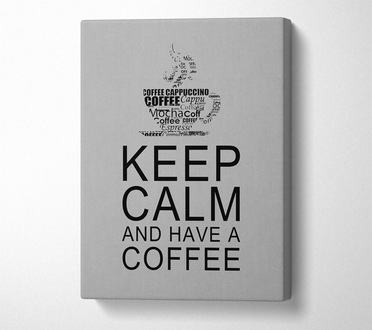 Kitchen Quote Keep Calm And Have A Coffee Grey Canvas Wall Art